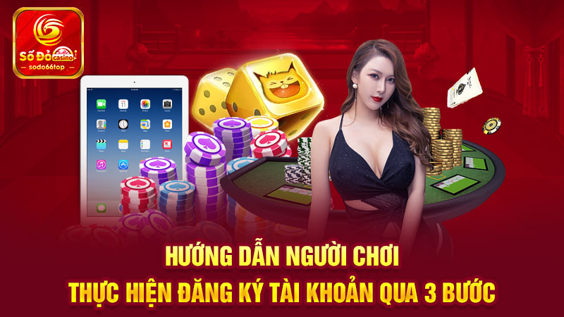 Hướng dẫn người chơi thực hiện đăng ký tài khoản qua 3 bước