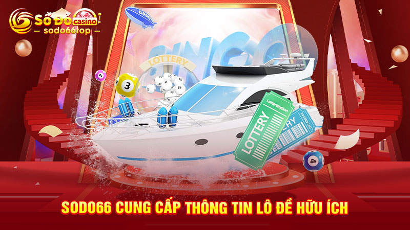 SODO66 cung cấp thông tin lô đề hữu ích