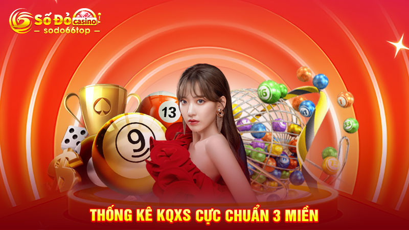 Thống kê KQXS cực chuẩn 3 miền