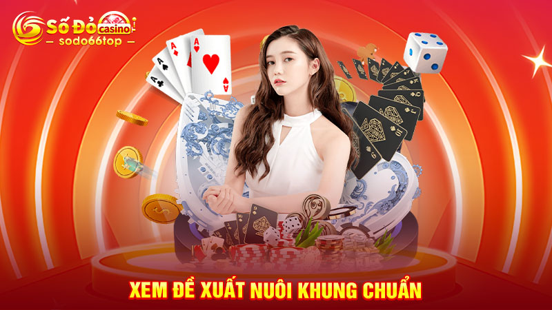 Xem đề xuất nuôi khung chuẩn