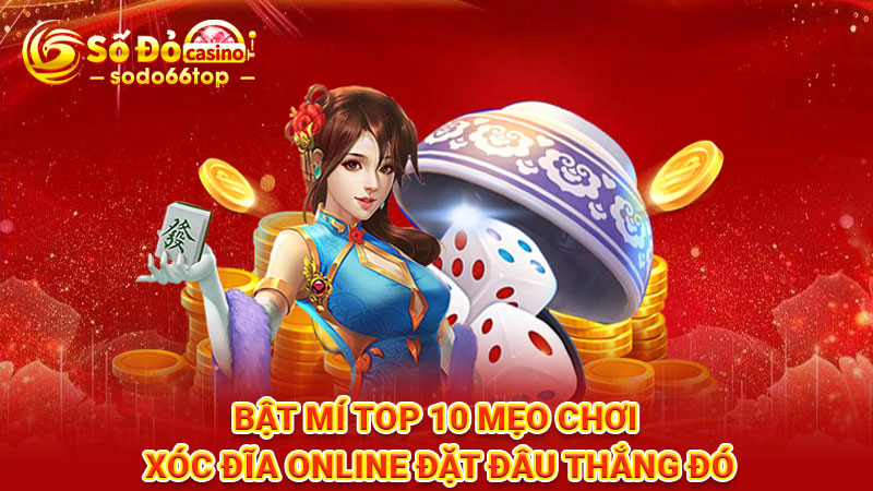 mẹo chơi xóc đĩa online