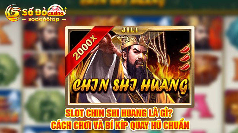 Slot Chin Shi Huang