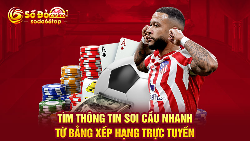 Tìm thông tin soi cầu nhanh từ bảng xếp hạng trực tuyến