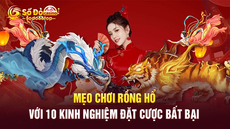 Mẹo chơi rồng hổ online